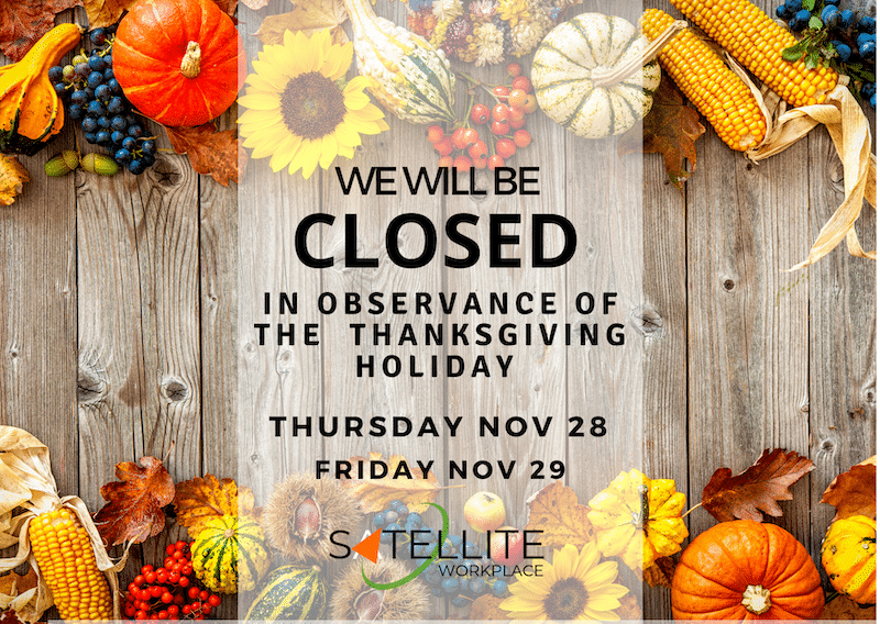 Satellite Workplaces | Thanksgiving 2019 Holiday Hours