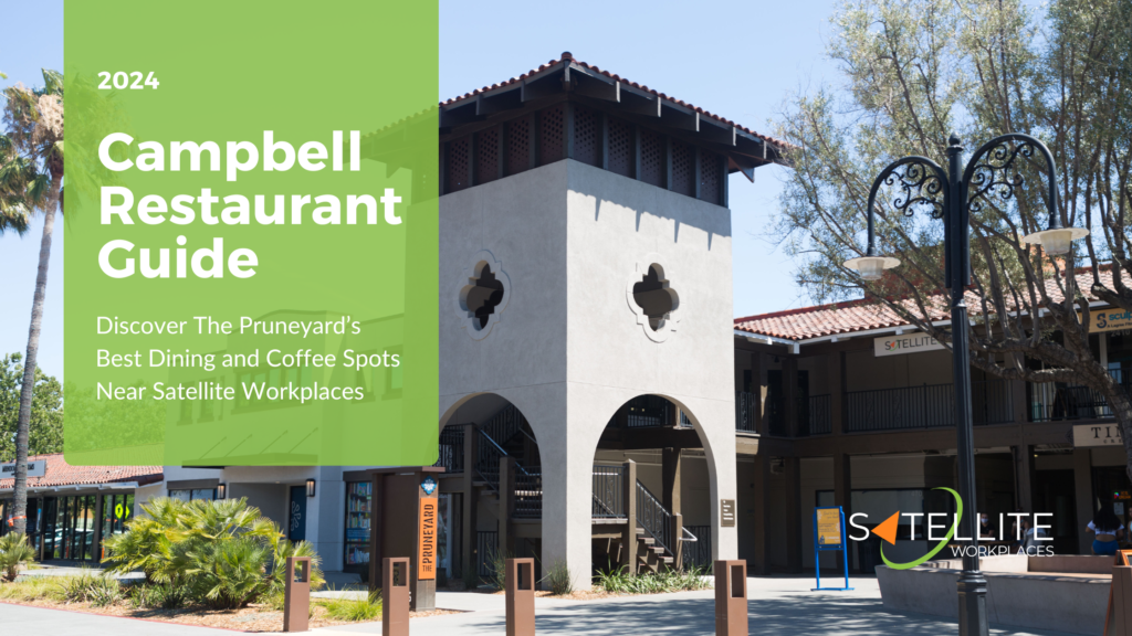 Satellite Workplaces | Discover Campbell's Best Dining and Coffee Spots Near Satellite Workplaces